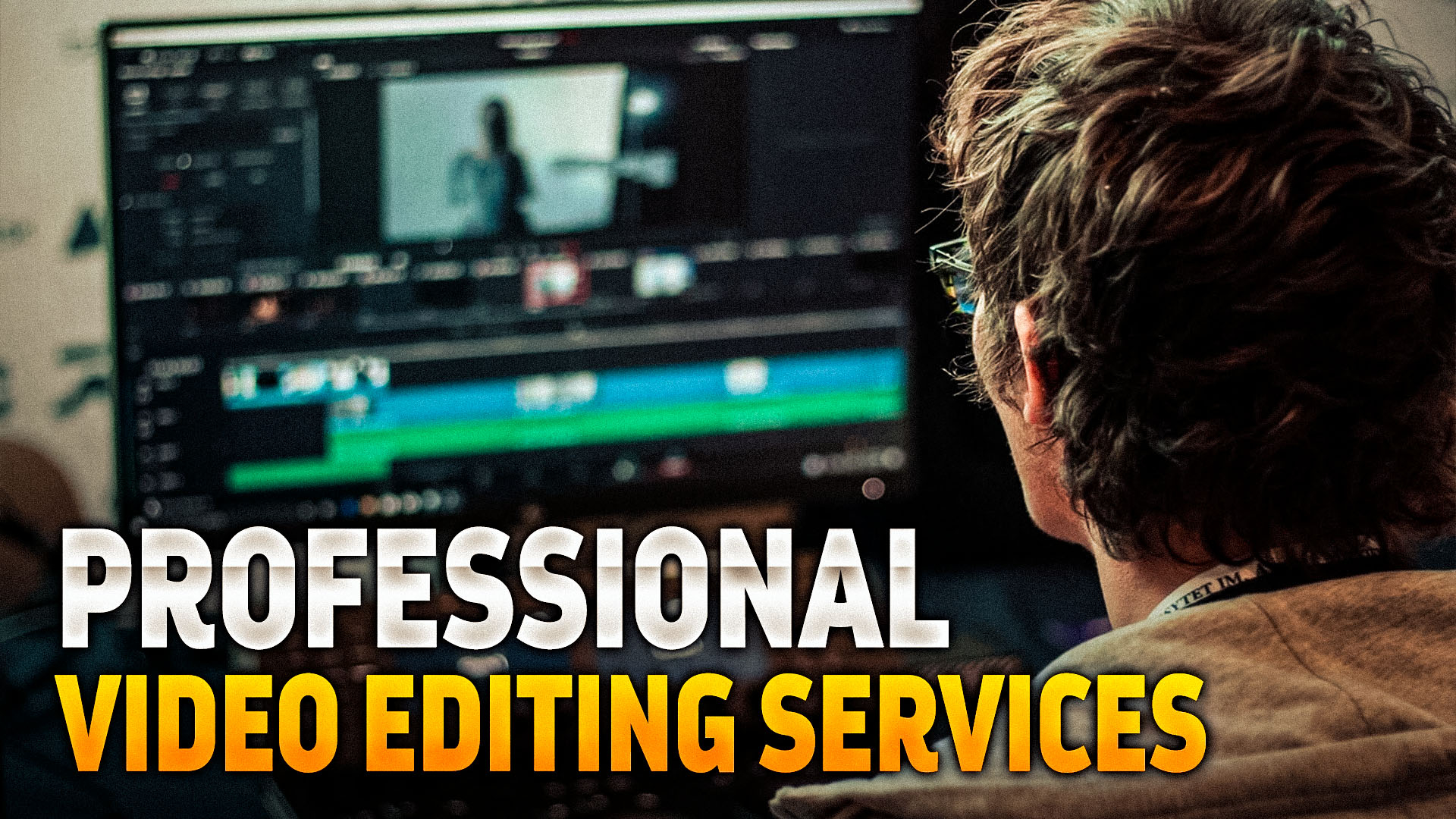 PROFESSIONAL VIDEO EDITING